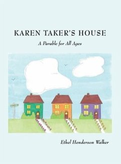 Karen Taker's House: A Parable for All Ages - Walker, Ethel Henderson