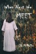 When Next We Meet - Bild 1