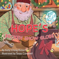 Hope's Broken Snow Globe - Rickert, Kelly Chang