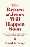 The Return of Jesus Will Happen Soon