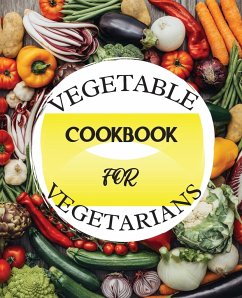 Vegetable Cookbook for Vegetarians - Wearmouth, Kendall