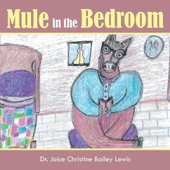 Mule in the Bedroom - Lewis, Joice Christine Bailey