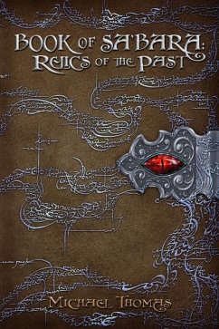 Book of Sa'bara: Relics of the Past - Thomas, Michael Gene