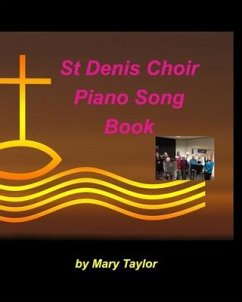 St Denis Choir Piano Song Book - Taylor, Mary