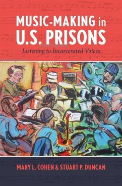 Music-Making in U.S. Prisons - Cohen, Mary L; Duncan, Stuart P