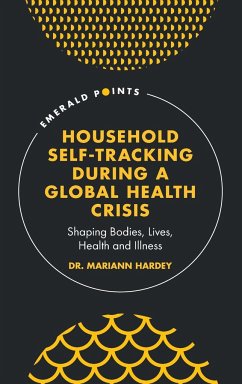 Household Self-Tracking During a Global Health Crisis - Hardey, Mariann (University of Durham, UK)