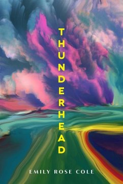 Thunderhead - Cole, Emily Rose