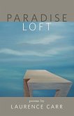 Paradise Loft: poems by Laurence Carr