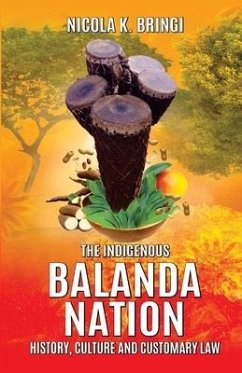The Indigenous Balanda Nation: History, Culture and Customary Law - Bringi, Nicola K.