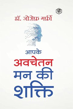 Apke Avchetan Man Ki Shakti (The Power of your Subconscious Mind in Hindi)/ The Power of Your Subconscious Mind - Murphy, Joseph