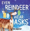 Even Reindeer Wear Masks - Bild 1