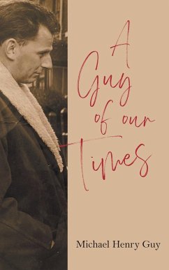 A Guy of Our Times - Guy, Michael Henry