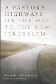 A Pastor's Highways on the Way to the New Jerusalem