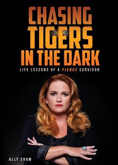 Chasing Tigers in the Dark - Shaw, Ally