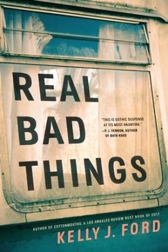 Real Bad Things - Ford, Kelly J.