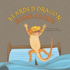 Bearded Dragon, Home Alone: A Wordless Picture Book Full of Fun and Joy - Beck, A. K.