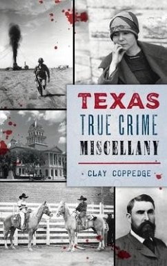 Texas True Crime Miscellany - Coppedge, Clay