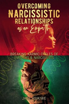 Overcoming Narcissistic Relationships as an Empath - Asikiwe, Jade