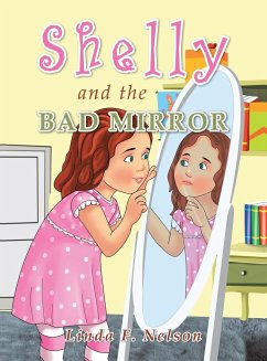 Shelly and the Bad Mirror - Nelson, Linda F.