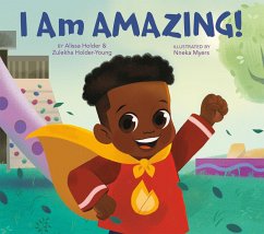 I Am Amazing! - Holder, Alissa; Holder-Young, Zulekha