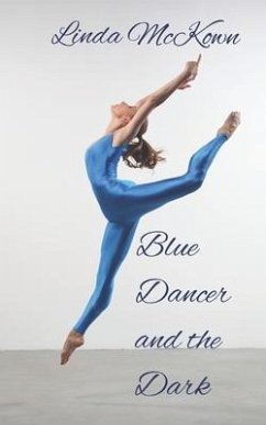 Blue Dancer and the Dark - McKown, Linda