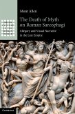 The Death of Myth on Roman Sarcophagi