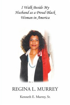 I Walk Beside My Husband as a Proud Black Woman in America - Murrey Sr., Kenneth E.