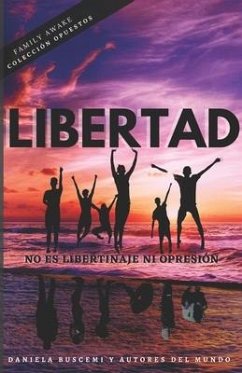 Libertad no es libertinaje ni opresión - Buscemi, Daniela