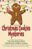 Christmas Cookies Mysteries: An Anthology Inspired by The Oak Ridge Boys Christmas Cookies Album