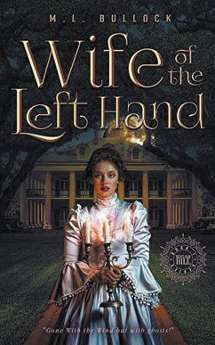 Wife Of The Left Hand - Bullock, M. L.