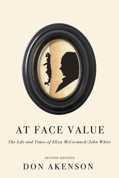 At Face Value, Second Edition: The Life and Times of Eliza McCormack/John White - Akenson, Don