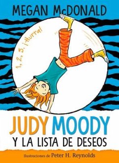 Judy Moody Y La Lista de Deseos / Judy Moody and the Bucket List - McDonald, Megan; Reynolds, Peter H.