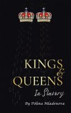 Kings & Queens in Slavery