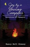 Joy by a Roaring Campfire: Devotions for Campers