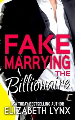 Fake Marrying the Billionaire - Lynx, Elizabeth