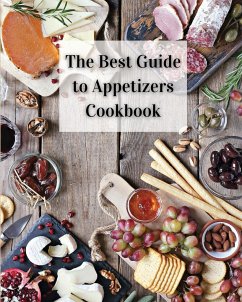 The Best Guide to Appetizers Cookbook - Lukes, Roxie