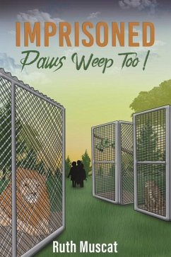 Imprisoned Paws Weep Too! - Muscat, Ruth