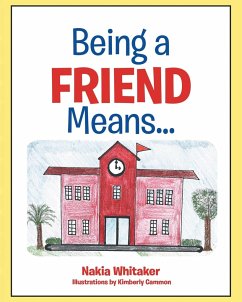 Being A Friend Means... - Whitaker, Nakia