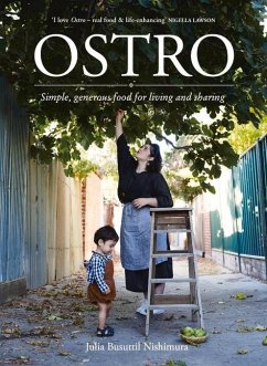 Ostro: Simple, Generous Food for Living and Sharing - Nishimura, Julia Busuttil