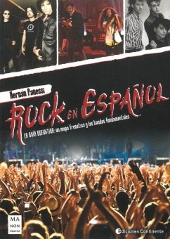 Rock En Español: La Guía Definitiva: Un Mapa Frenético Y Las Bandas Fundamentales - Panessi, Hernán