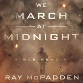 We March at Midnight: A War Memoir