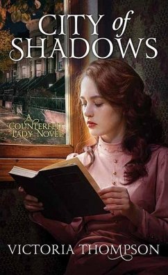 City of Shadows: A Counterfeit Lady Novel - Thompson, Victoria