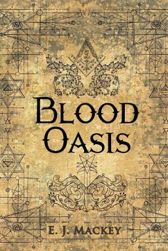 Blood Oasis - Mackey, E. J.