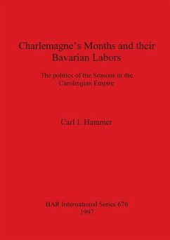 Charlemagne's Months and their Bavarian Labors - Hammer, Carl I.