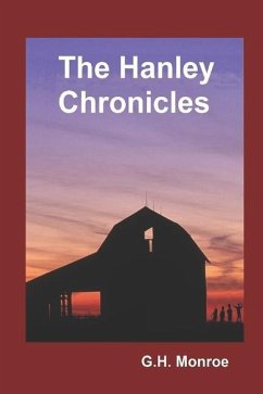 The Hanley Chronicles - Monroe, G. H.