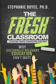 The FRESH Classroom: Why Culturally Relevant Education Can't Wait!
