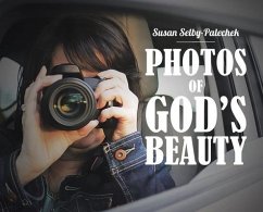 Photos of God's Beauty - Selby-Palechek, Susan