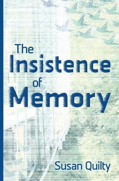 The Insistence of Memory - Quilty, Susan