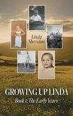 Growing Up Linda: Book 1: The Early Years