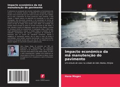 Impacto económico da má manutenção do pavimento - Moges, Hana